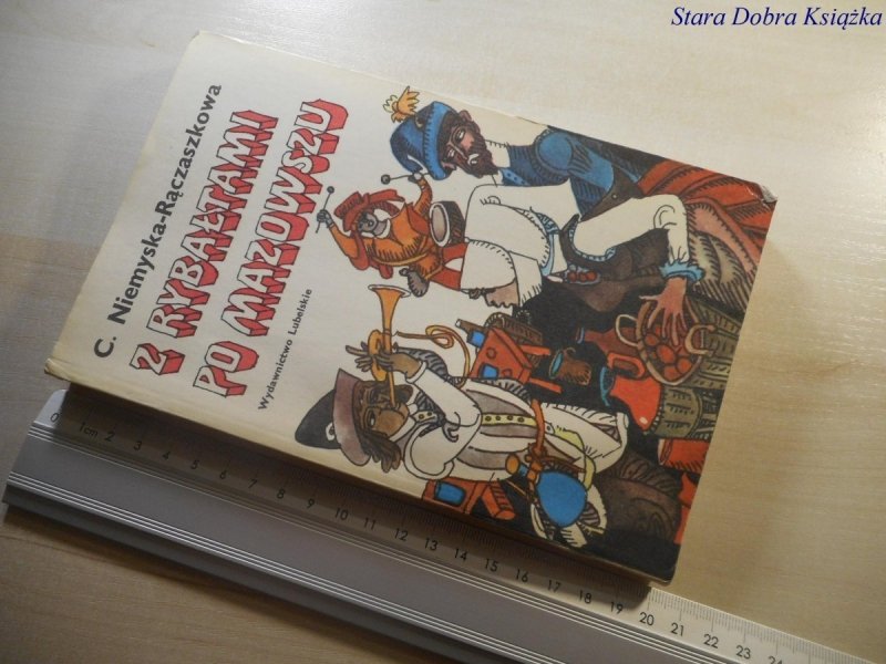 Z RYBAŁTAMI PO MAZOWSZU Niemyska-Rączaszkowa 1978