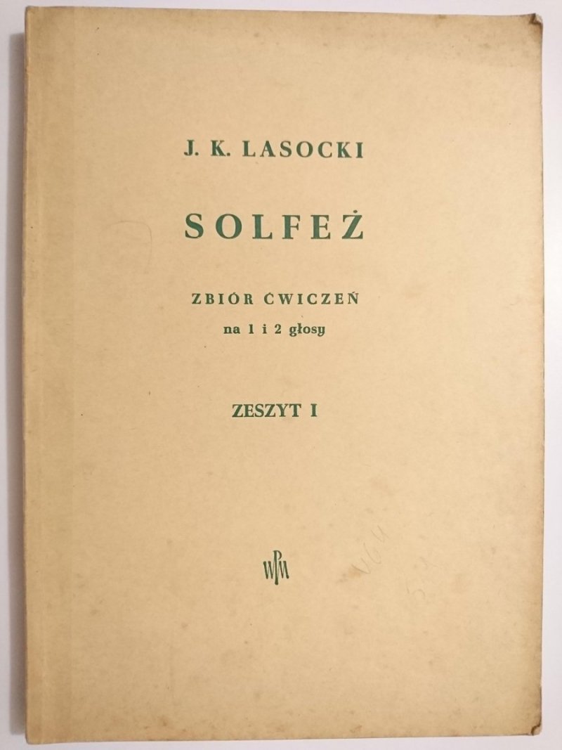 SOLFEŻ. ZBIÓR ĆWICZEŃ NA 1 i 2 GŁOSY. ZESZYT I - Lasocki 1956