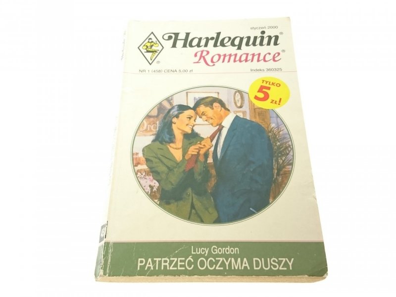 PATRZEĆ OCZYMA DUSZY - Lucy Gordon 2000