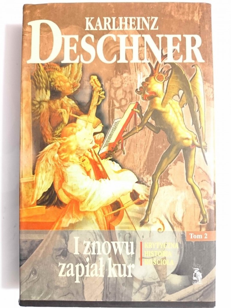 I ZNOWU ZAPIAŁ KUR TOM 2 - Karlheinz Deschner 1997