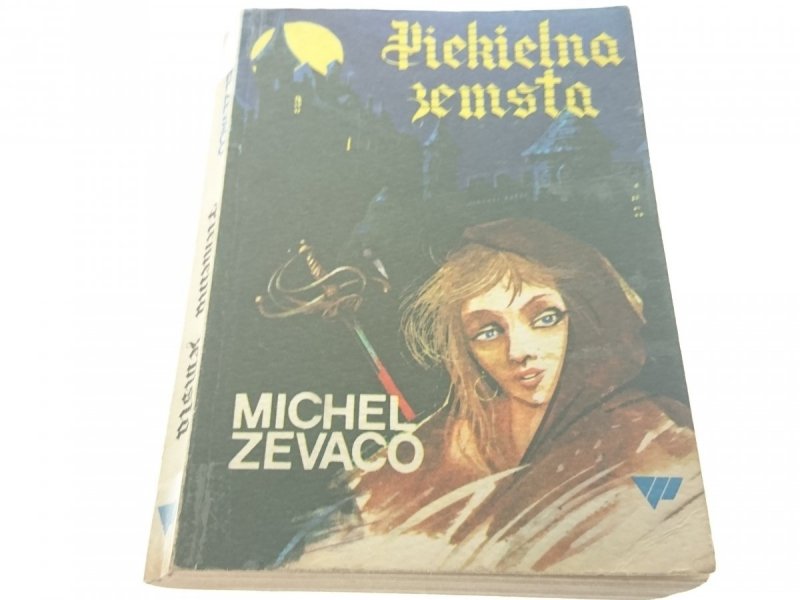 PIEKIELNA ZEMSTA - Michel Zevaco 1990