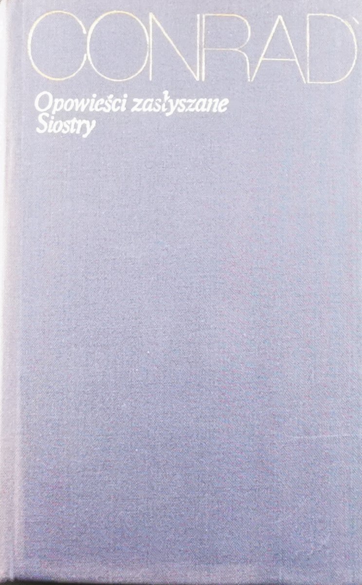 OPOWIEŚCI ZASŁYSZANE - Joseph Conrad