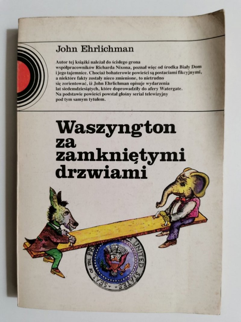WASZYNGTON ZA ZAMKNIĘTYMI DRZWIAMI - John Ehrlichman 1987