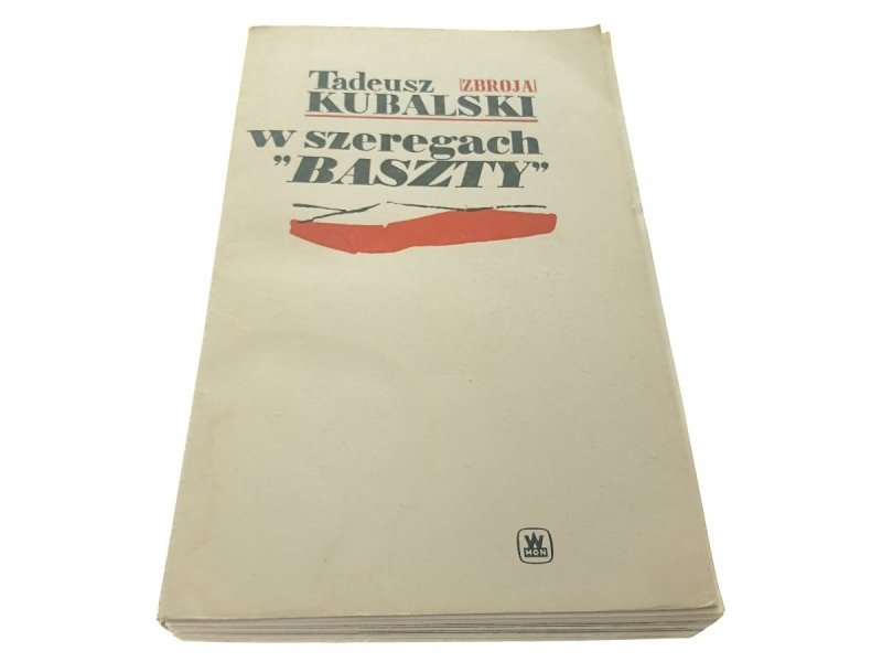 W SZEREGACH 'BASZTY' - Tadeusz Kubalski 1969