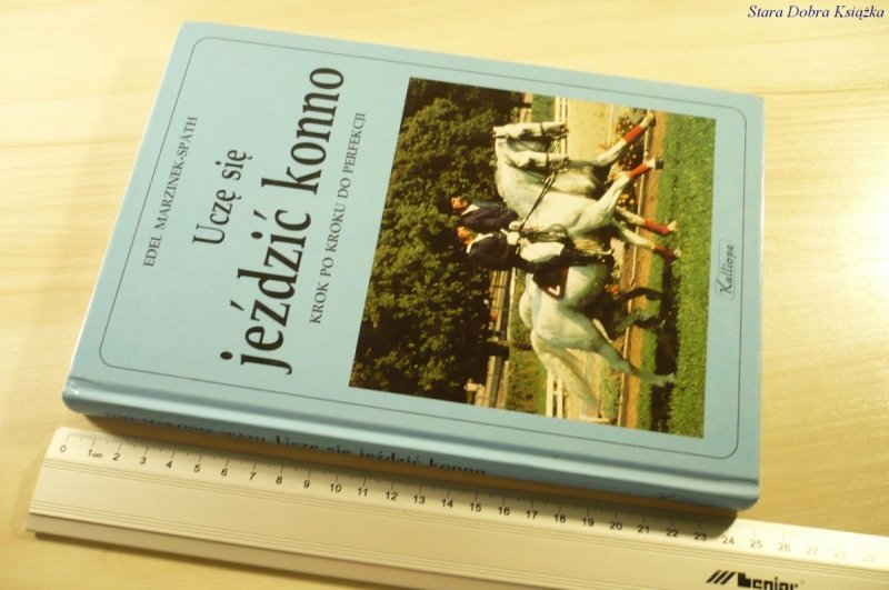 UCZĘ SIĘ JEŹDZIĆ KONNO - Edel Marzinek-Spath 1993
