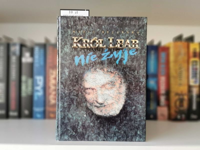 Król Lear nie żyje - Maria Bojarska