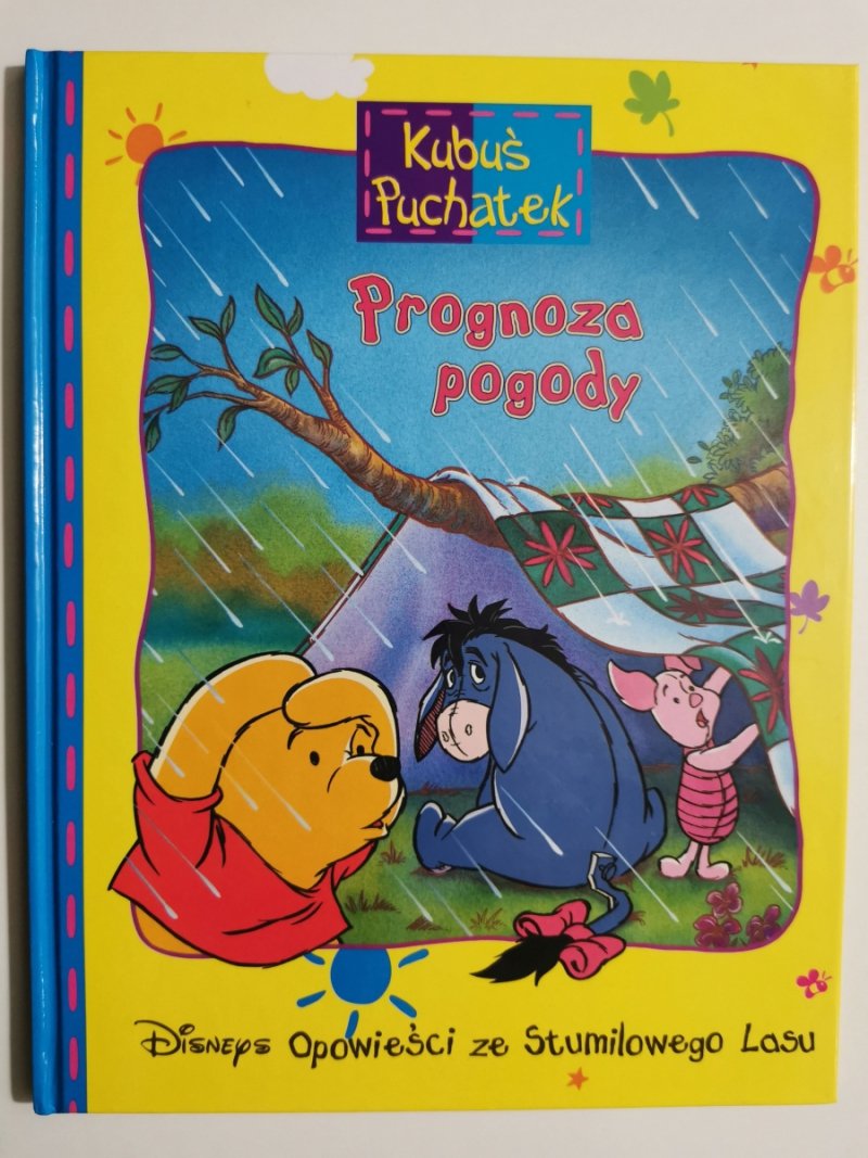 KUBUŚ PUCHATEK. PROGNOZA POGODY. OPOWIEŚCI ZE STUMILOWEGO LASU