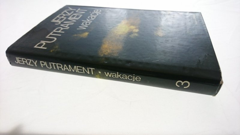 PISMA TOM 3 WAKACJE - Jerzy Putrament 1980