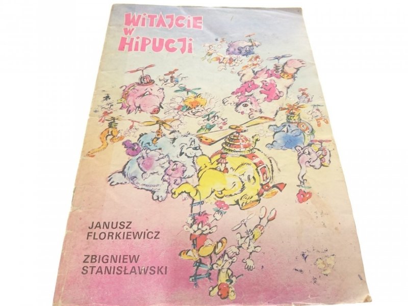 WITAJCIE W HIPUCJI - Janusz Florkiewicz 1990