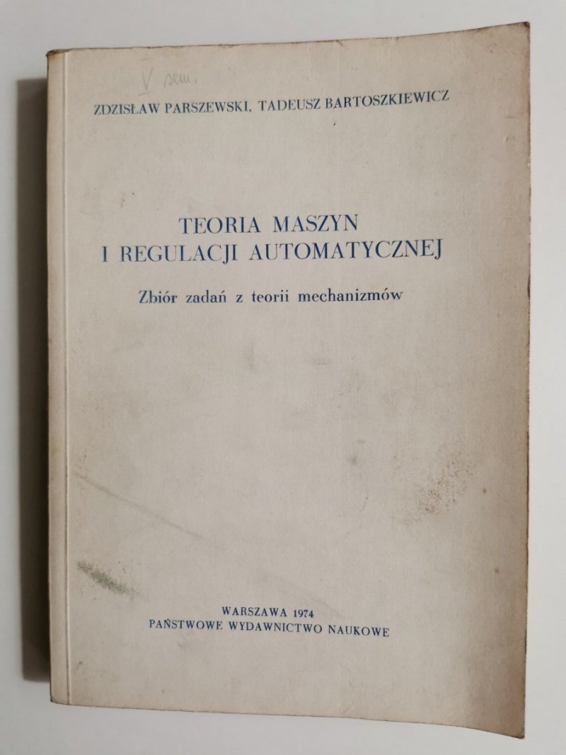 TEORIA MASZYN I REGULACJI AUTOMATYCZNEJ - Zdzisław Parszewski 1974