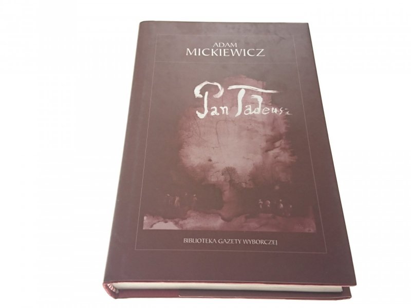 PAN TADEUSZ - Adam Mickiewicz 2005