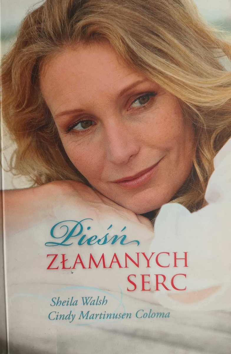 PIEŚŃ ZŁAMANYCH SERC - Sheila Walsh