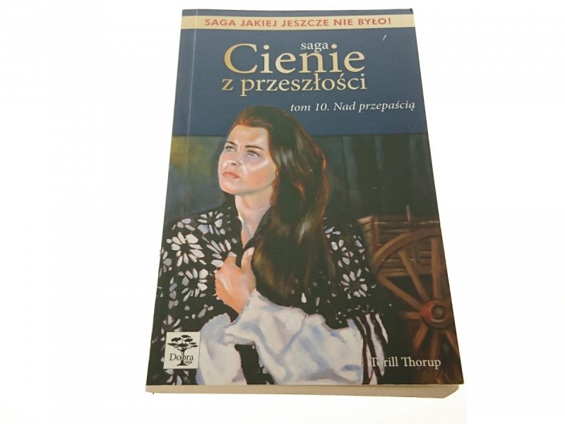 SAGA CIENIE Z PRZESZŁOŚCI TOM 10 NAD PRZEPAŚCIĄ
