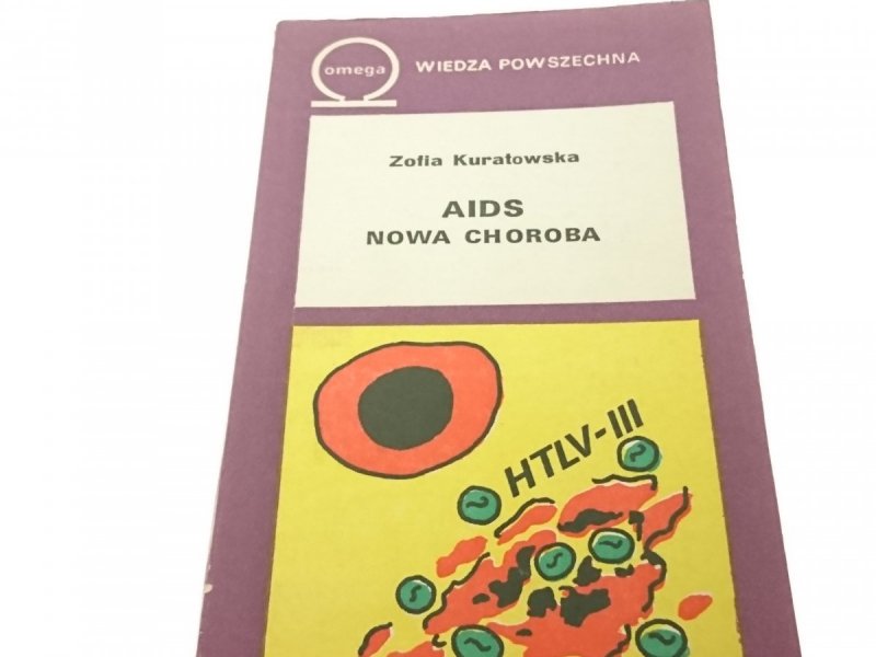 AIDS NOWA CHOROBA - Zofia Kuratowska