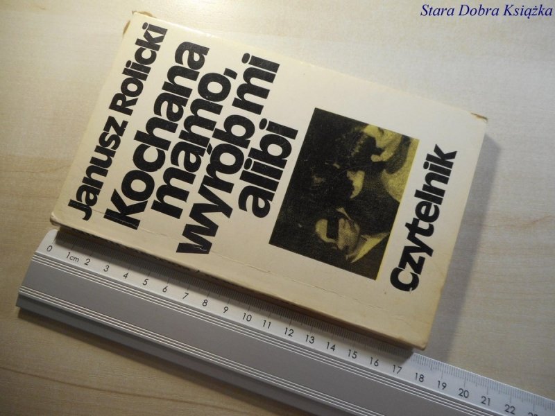 KOCHANA MAMO, WYRÓB MI ALIBI - Rolicki 1974