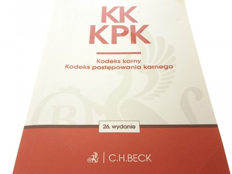 KODEKS KARNY. KODEKS POSTĘPOWANIA KARNEGO 2015