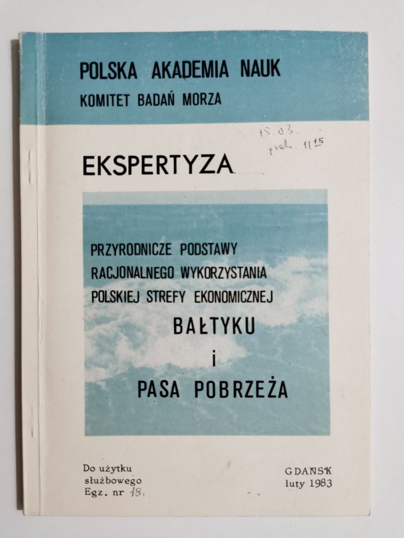 EKSPERTYZA. PRZYRODNICZE PODSTAWY RACJONALNEGO WYKORZYSTANIA POLSKIEJ STREFY EKONOMICZNEJ BAŁYKU I PASA POBRZEŻA 1983