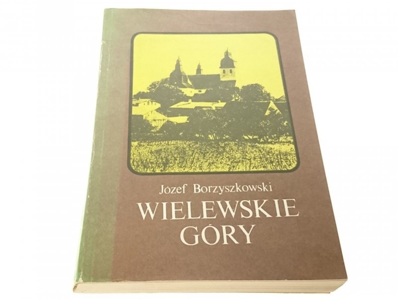 WIELEWSKIE GÓRY - Józef Boryszkowski 1986