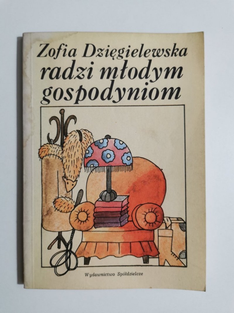 RADZI MŁODYM GOSPODYNIOM - Zofia Dzięgielewska 1990