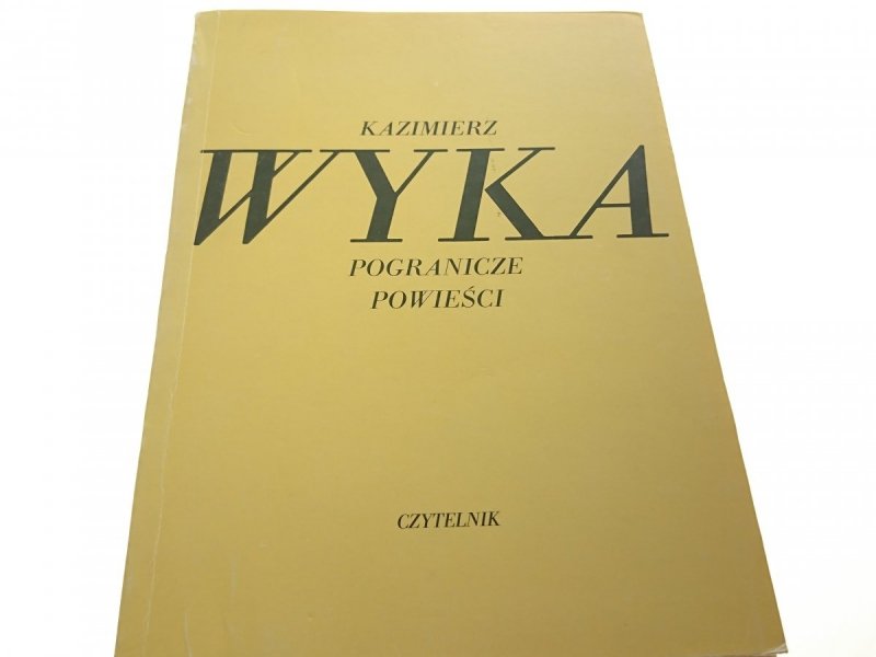 POGRANICZE POWIEŚCI - Kazimierz Wyka 1989