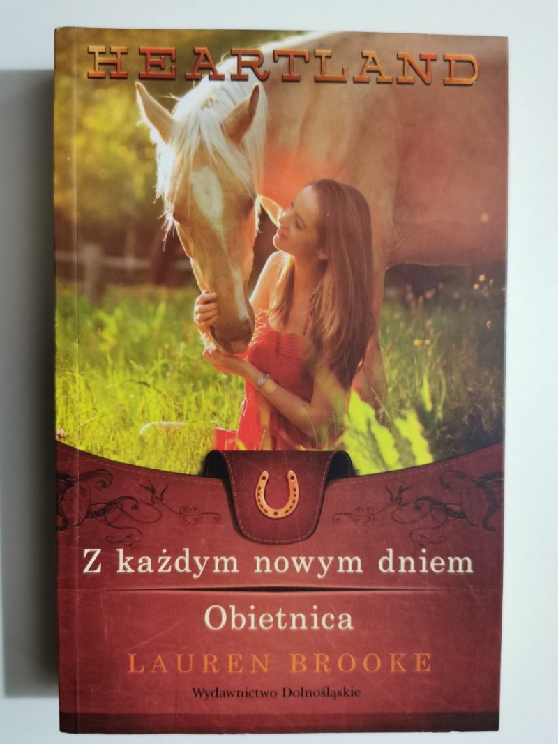 HEARTLAND tom 9-10 – Z każdym nowym dniem, Obietnica - Lauren Brooke