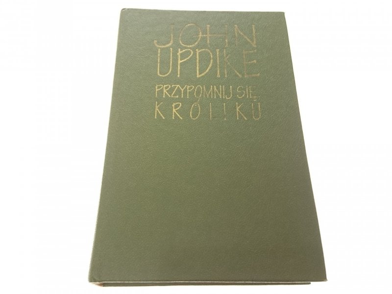 PRZYPOMNIJ SIĘ KRÓLIKU - John Updike (1993)