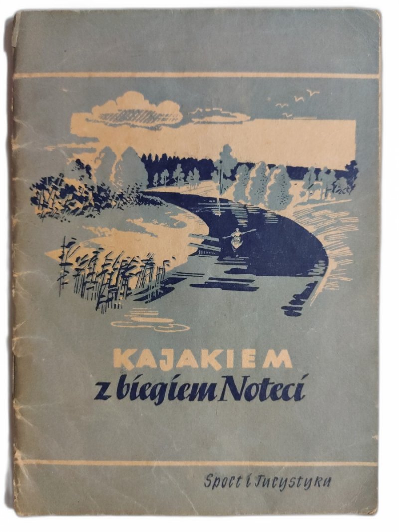 KAJAKIEM Z BIEGIEM NOTECI