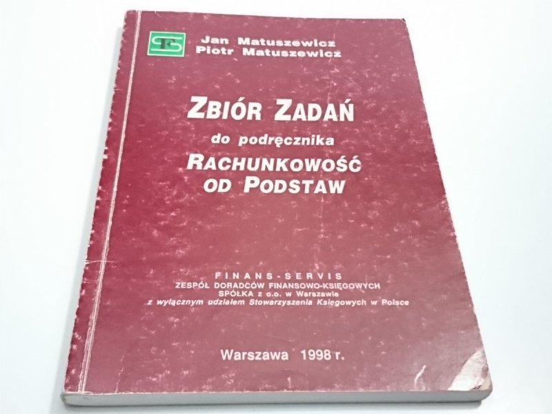 ZBIÓR ZADAŃ DO PODRĘCZNIKA RACHUNKOWOŚĆ OD PODSTAW