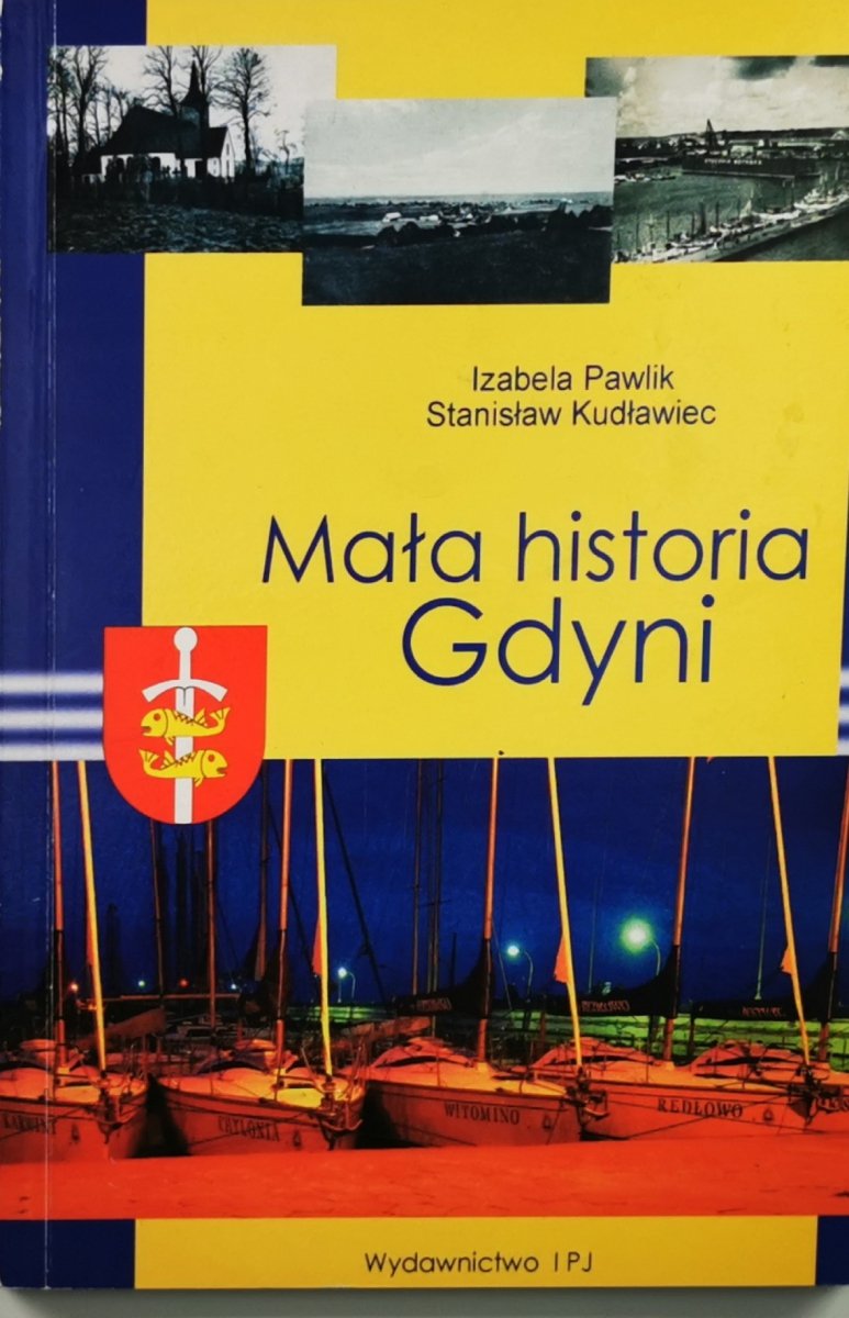 MAŁA HISTORIA GDYNI - Izabela Pawlik