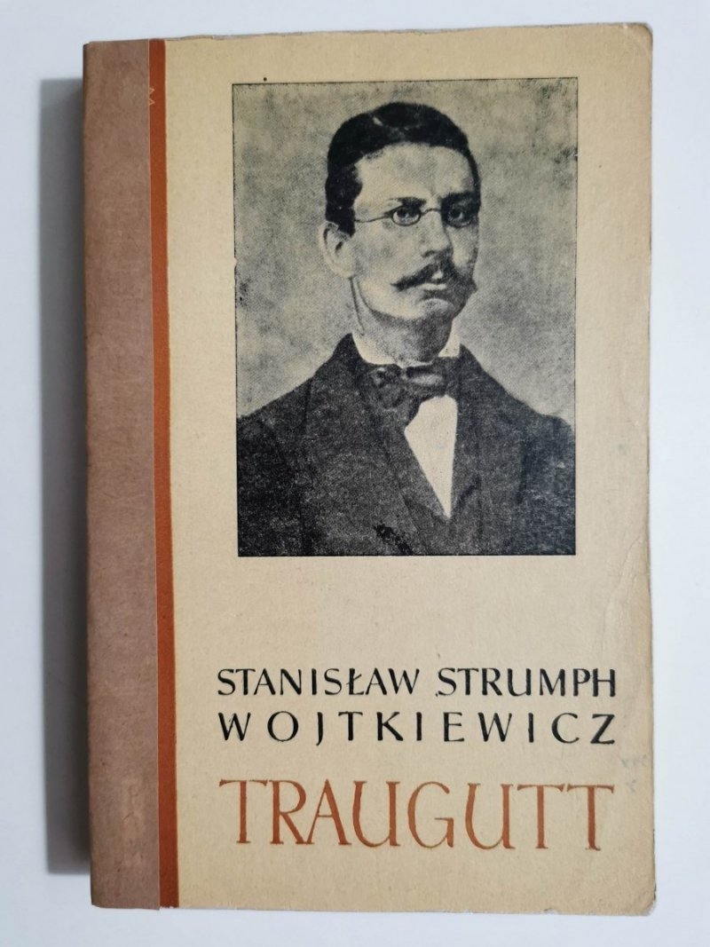 TRAUGUTT TOM II - Stanisław Strumph Wojtkiewicz 1962