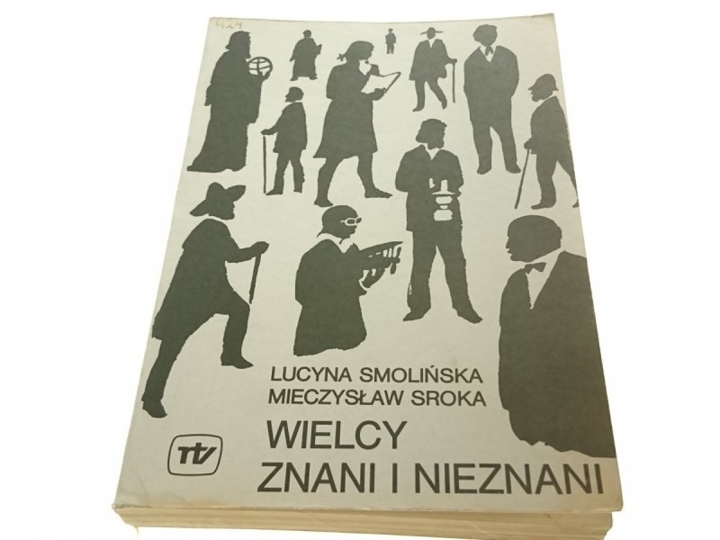 WIELCY ZNANI I NIEZNANI - Lucyna Smolińska 1988