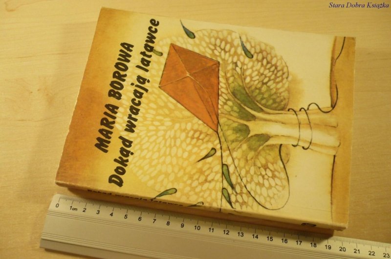 DOKĄD WRACAJĄ LATAWCE - Maria Borowa (1986)