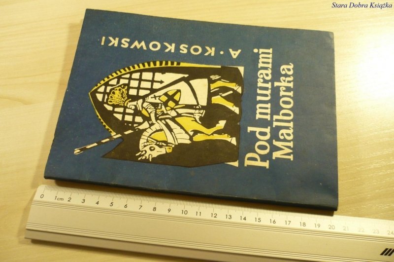 POD MURAMI MALBORKA - Andrzej Koskowski (1969)