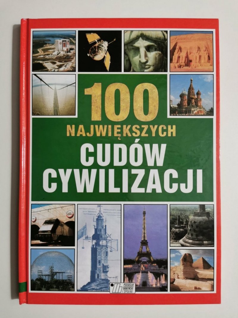 100 NAJWIĘKSZYCH CUDÓW CYWILIZACJI 