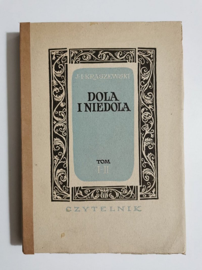 DOLA I NIEDOLA TOM I-II - J. I. Kraszewski 1951