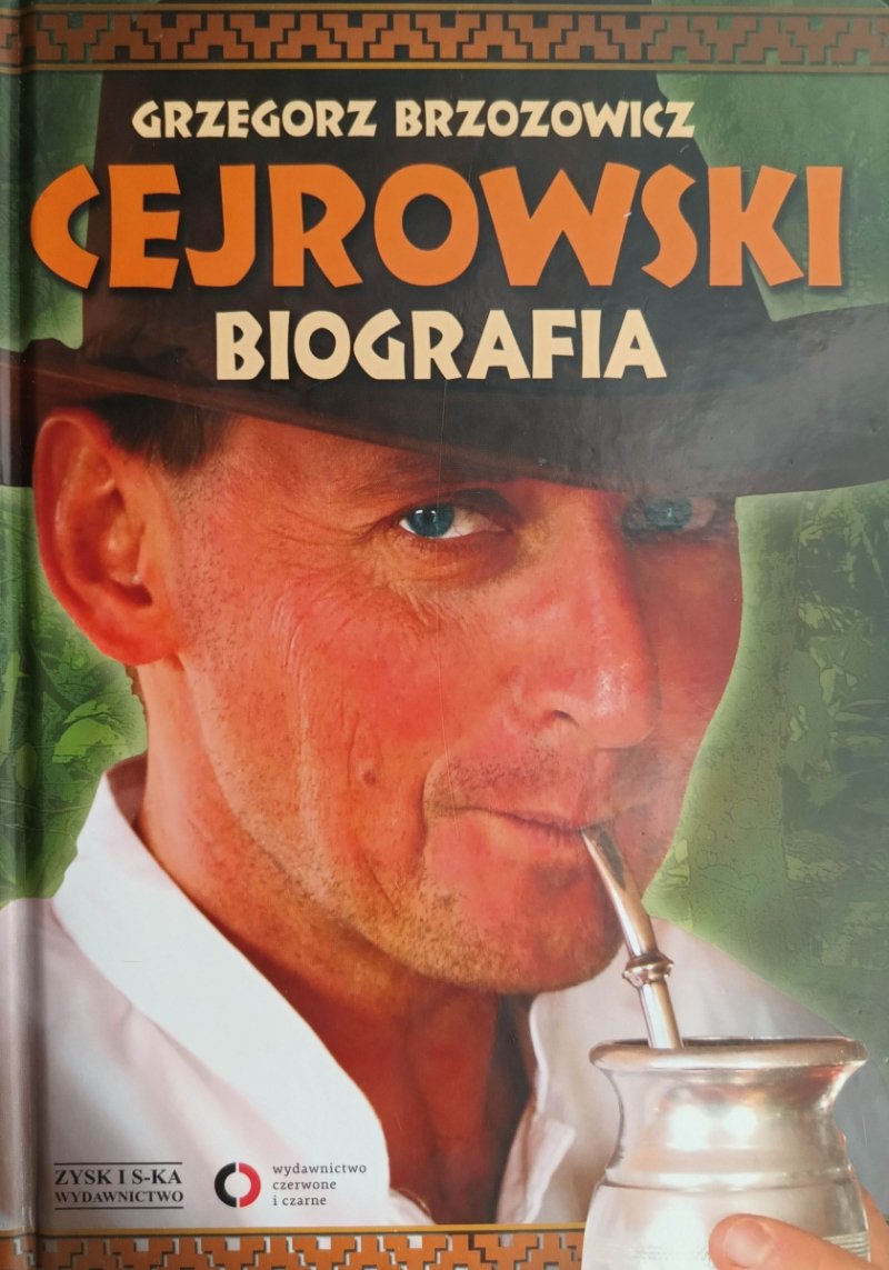 CEJROWSKI. BIOGRAFIA - Grzegorz Brzozowicz