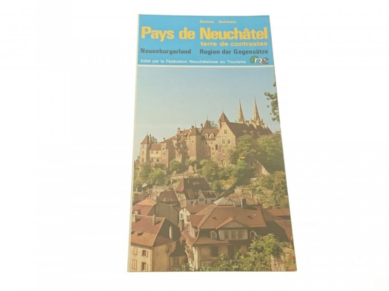PAYS DE NEUCHATEL TERRE DE CONTRASTES