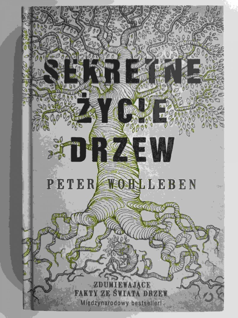 SEKRETNE ŻYCIE DRZEW - Peter Wohllebben