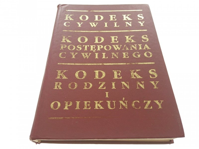 K. CYWILNY, K. POSTĘPOWANIA CYWILNEGO, K. RODZINNY