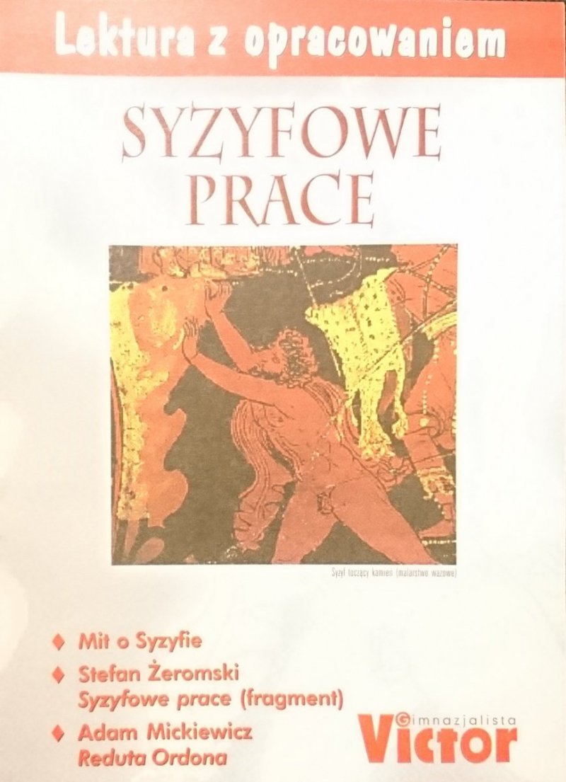 LEKTURA Z OPRACOWANIEM. SYZYFOWE PRACE