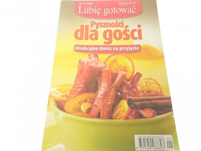 LUBIĘ GOTOWAĆ NR 1/2006 PYSZNOŚCI DLA GOŚCI
