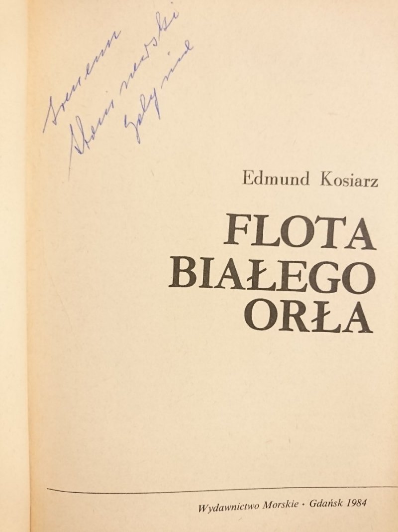 FLOTA BIAŁEGO ORŁA - Edmund Kosiarz 1984