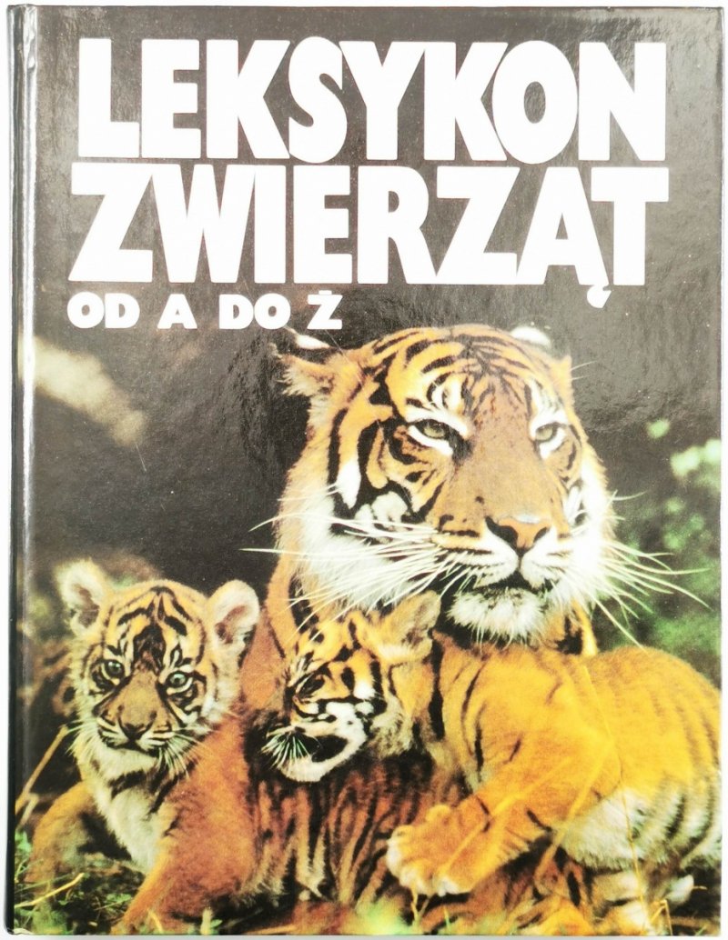 LEKSYKON ZWIERZĄT OD A DO Ż - Red. Bożena Zasieczna