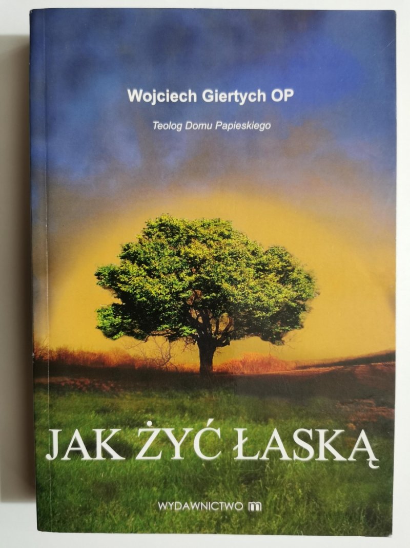JAK ŻYĆ ŁASKĄ - Wojciech Giertych