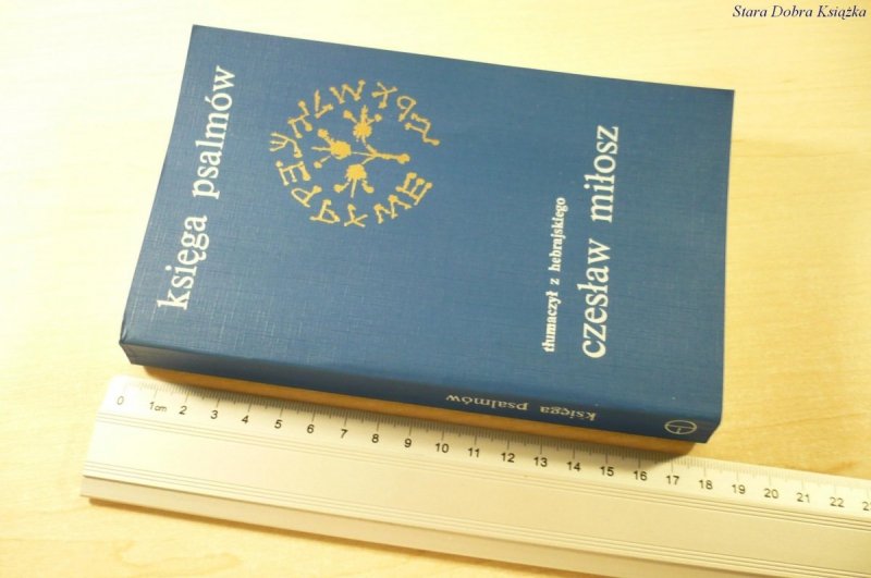 KSIĘGA PSALMÓW - Tłumaczył Czesław Miłosz (1982)
