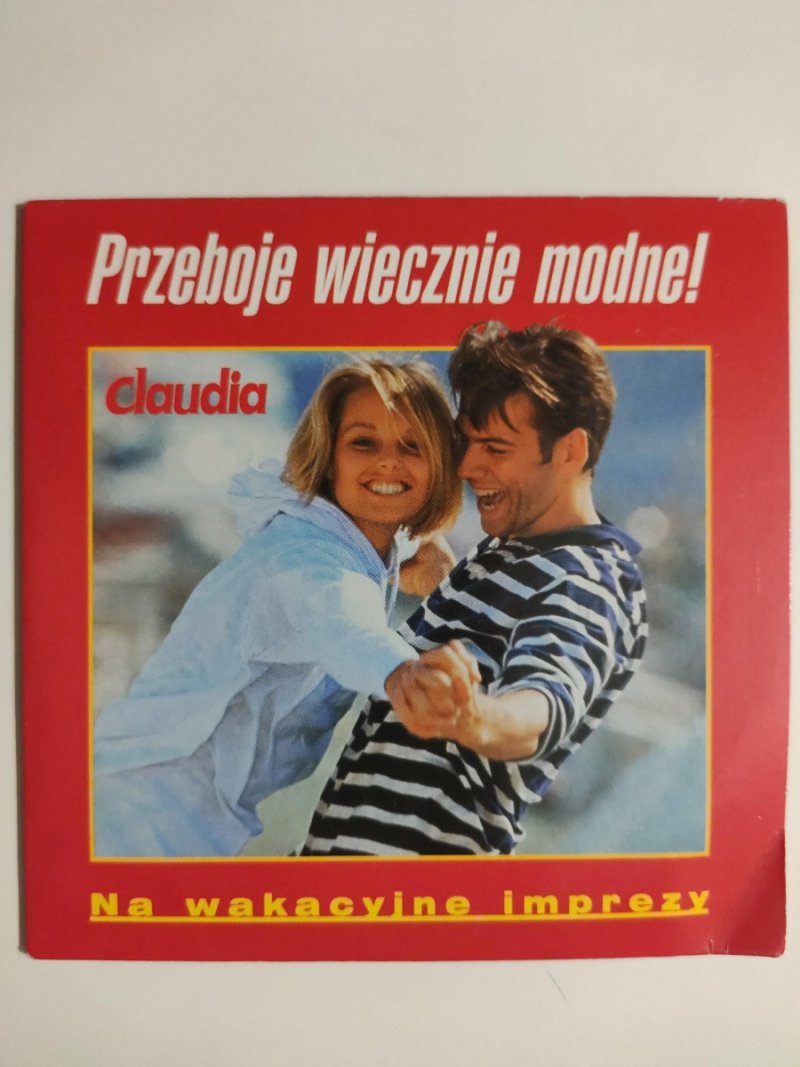 CD. PRZEBOJE WIECZNIE MODNE! NA WAKACYJNE IMPREZY