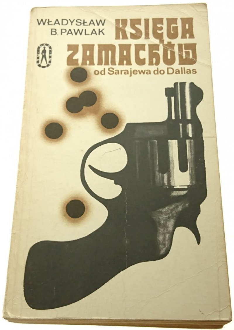 KSIĘGA ZAMACHÓW - Władysław B. Pawlak 1975