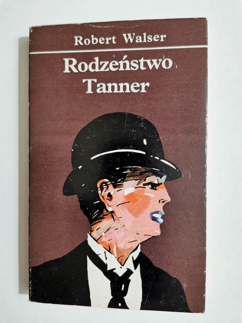RODZEŃSTWO TANNER - Robert Walser 1984