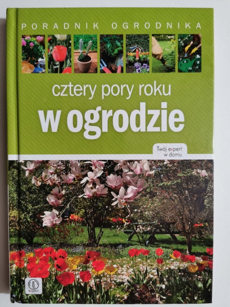 CZTERY PORY ROKU W OGRODZIE - Marta Rybarczyk