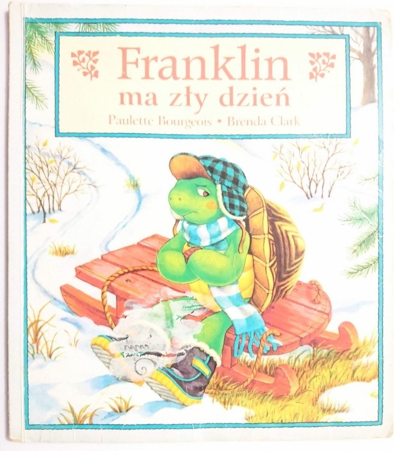FRANKLIN MA ZŁY DZIEŃ - Paulette Bourgeois 1996